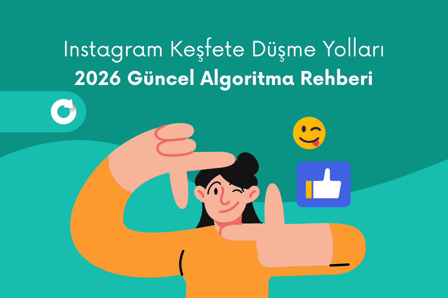 Instagram Keşfete Düşme Yolları: 2026 Güncel Algoritma Rehberi